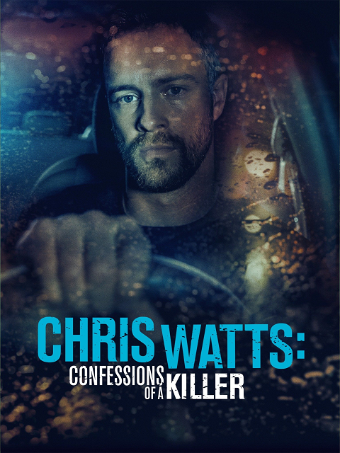 ดูหนังออนไลน์ฟรี ดูหนัง Chris Watts Confessions of a Killer (2020)