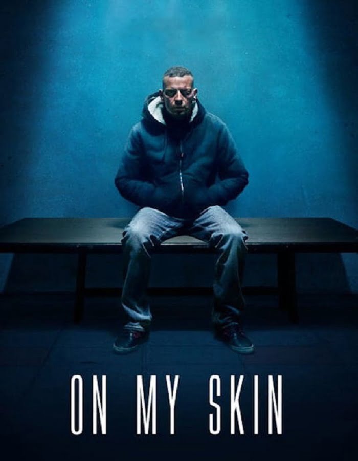 ดูหนังออนไลน์ฟรี ดูหนังฟรี On My Skin (2018) รอยแผลแห่งความยุติธรรม