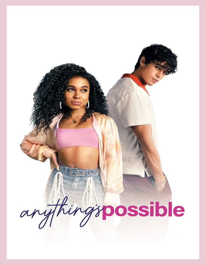 ดูหนังออนไลน์ฟรี ดูหนังฟรี Anything’s Possible (2022) อะไร ๆ ก็เป็นไปได้