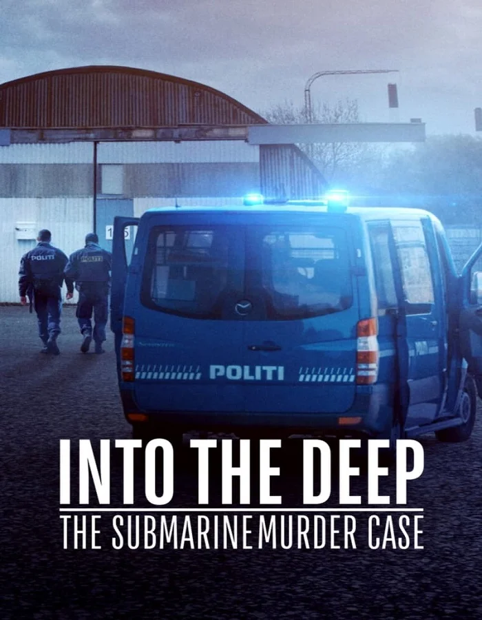 ดูหนังออนไลน์ฟรี ดูหนังฟรี Into the Deep: The Submarine Murder Case (2020)