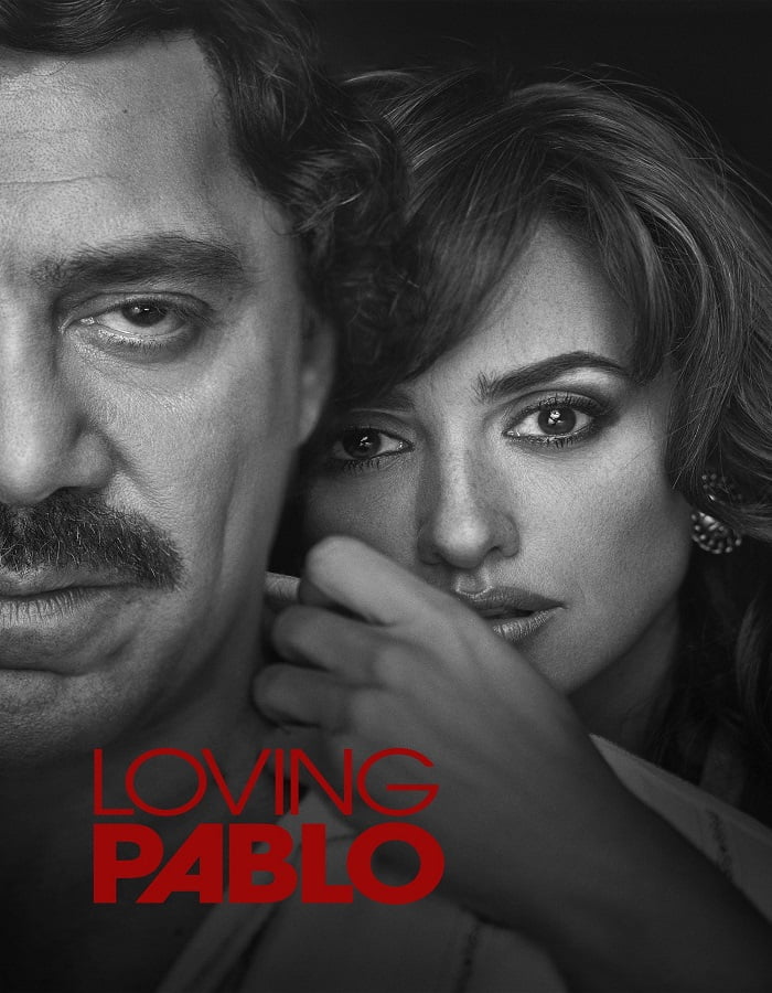 ดูหนังออนไลน์ฟรี ดูหนังฟรี Loving Pablo (2017) ปาโบล เอสโกบาร์ ด้วยรักและความตาย