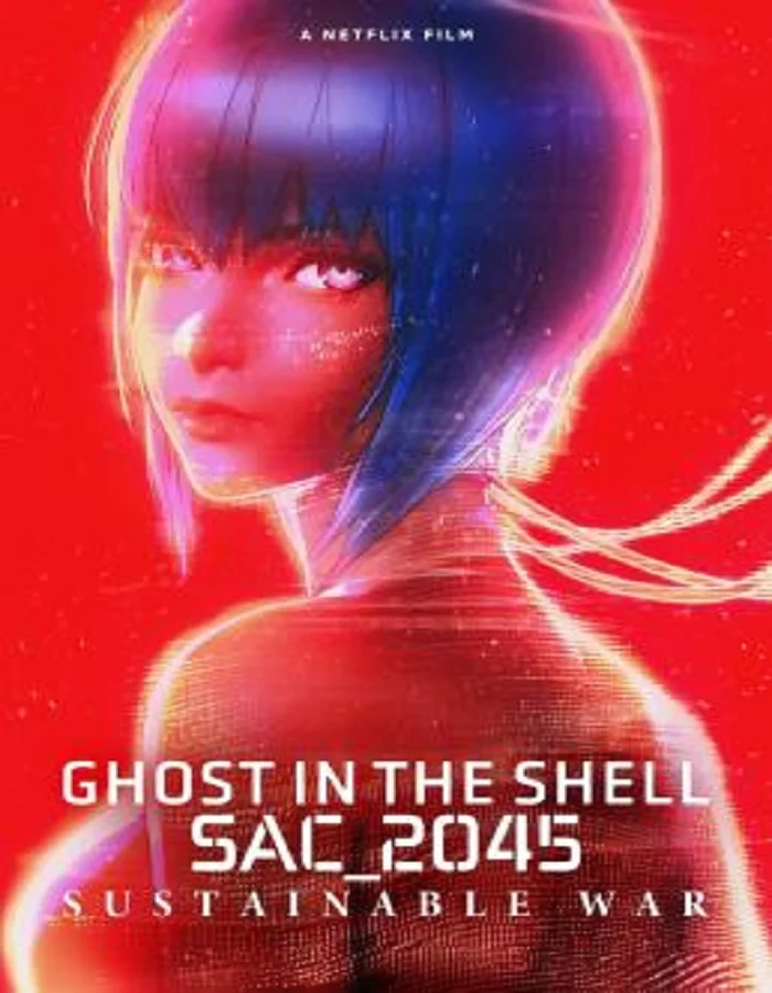 ดูหนังออนไลน์ฟรี ดูหนังฟรี Ghost in the Shell SAC_2045 (2021) สงครามเพื่อความยั่งยืน