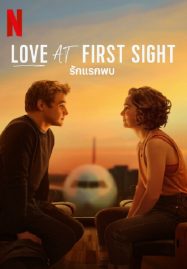 ดูหนังออนไลน์ Love at First Sight (2023) รักแรกพบ